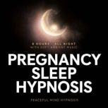 Pregnancy Sleep Hypnosis, Peaceful Mind Hypnosis