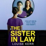 The Sister in Law, Louise Kerr