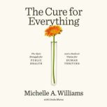 The Cure for Everything, Michelle A. Williams