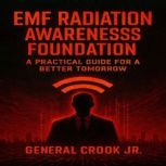 EMF Radiation Awareness Foundation Ha..., General Crook Jr