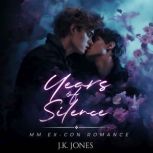 Years of Silence, J.K. Jones