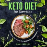 Keto Diet for Newbies Choosing the m..., Paul Henley