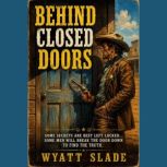 Behind Closed Doors, Wyatt Slade