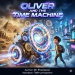 Oliver and the Time Machine, Dr.Muddassir