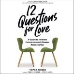 12 Questions for Love, Topaz Adizes