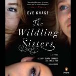 The Wildling Sisters, Eve Chase
