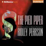 The Pied Piper, Ridley Pearson