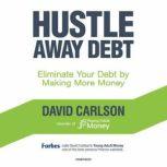 Hustle Away Debt, David Carlson