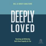 Deeply Loved, Bill Gaultiere