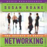 The Secrets of Savvy Networking, Susan RoAne