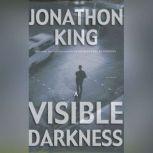 A Visible Darkness, Jonathon King