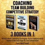 Coaching Team Building Competitive ..., Ace McCloud