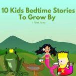 10 Kids Bedtime Stories To Grow By  ..., Hayden Kan