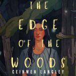 The Edge of the Woods, Ceinwen Langley