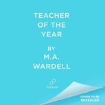 Teacher of the Year, M. A, Wardell