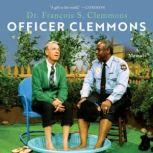 Officer Clemmons A Memoir, Dr. Francois S. Clemmons