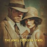 The Jewel of Seven Stars, Bram Stoker