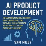 AI Product Development, Sam Miley