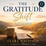 The Gratitude Shift, Clara Whitfield