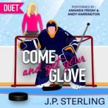 Come  Get Your Glove, J.P. Sterling