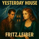 Yesterday House, Fritz Leiber