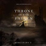 Throne of the Fallen Kings and Sorce..., Morgan Rice