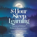 8Hour Sleep Learning Hypnosis and S..., Joel Thielke