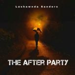 The After Party, Lashawnda Sanders