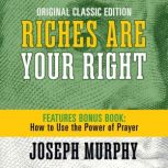 Riches Are Your Right Features Bonus ..., Joseph Murphy