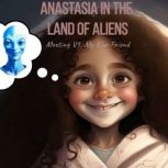 Anastasia in the Land of Aliens, Stefania Orion