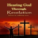 Hearing God Through Revelation, Dan Parr