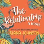 The Relationtrip, Elana Johnson