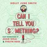 Can I Tell You Something?, Holly June Smith