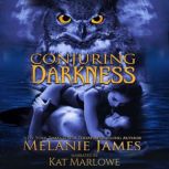 Conjuring Darkness, Melanie James