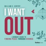 I Want Out, William C. Gentry