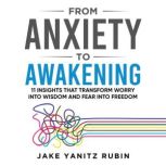 From Anxiety to Awakening, Jake Yanitz Rubin