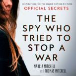 The Spy Who Tried to Stop a War, Marcia Mitchell