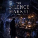 The Silence Market, Banesa