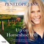 Up on Horseshoe Hill, Penelope Janu