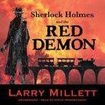 Sherlock Holmes and the Red Demon, Larry Millett