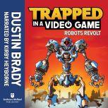Trapped in a Video Game Book 3, Dustin Brady