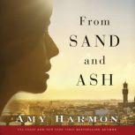 From Sand and Ash, Amy Harmon