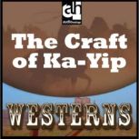 The Craft of KaYip, Dan Cushman