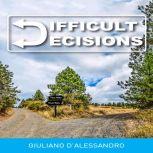 Difficult Decisions, Giuliano Dalessandro