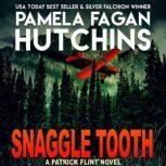 Snaggle Tooth (A Patrick Flint Novel), Pamela Fagan Hutchins
