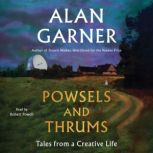 Powsels and Thrums, Alan Garner