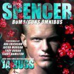 Spencer Bomb/Guns Omnibus, JA Huss