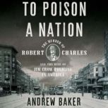 To Poison a Nation, Andrew Baker