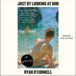 Just by Looking at Him, Ryan OConnell