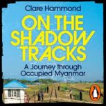 On the Shadow Tracks, Clare Hammond